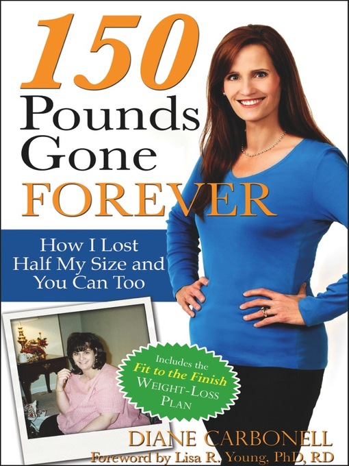 Title details for 150 Pounds Gone Forever by Diane Carbonell - Available